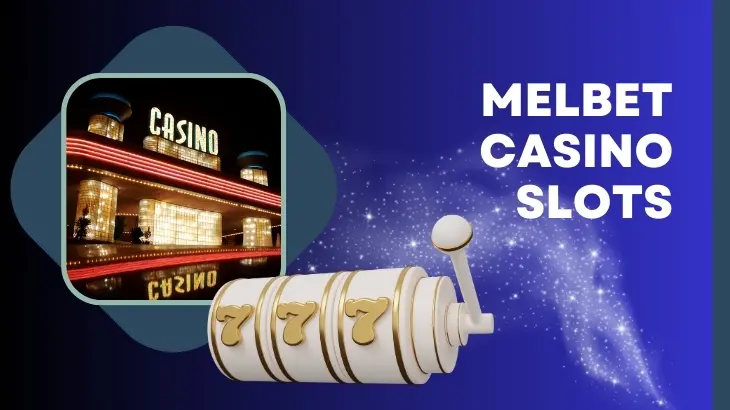 MELBET CASINO SLOTS